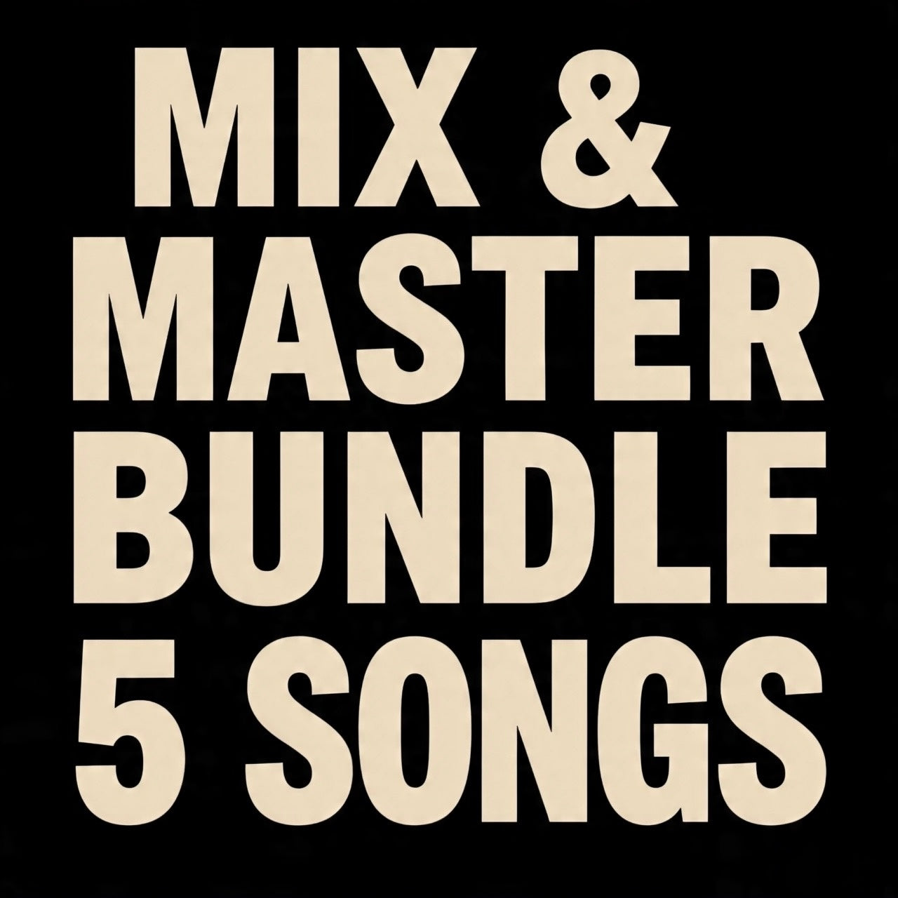 5 Song Mix & Master Bundle